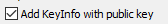 12. Add KeyInfo with public key for verification